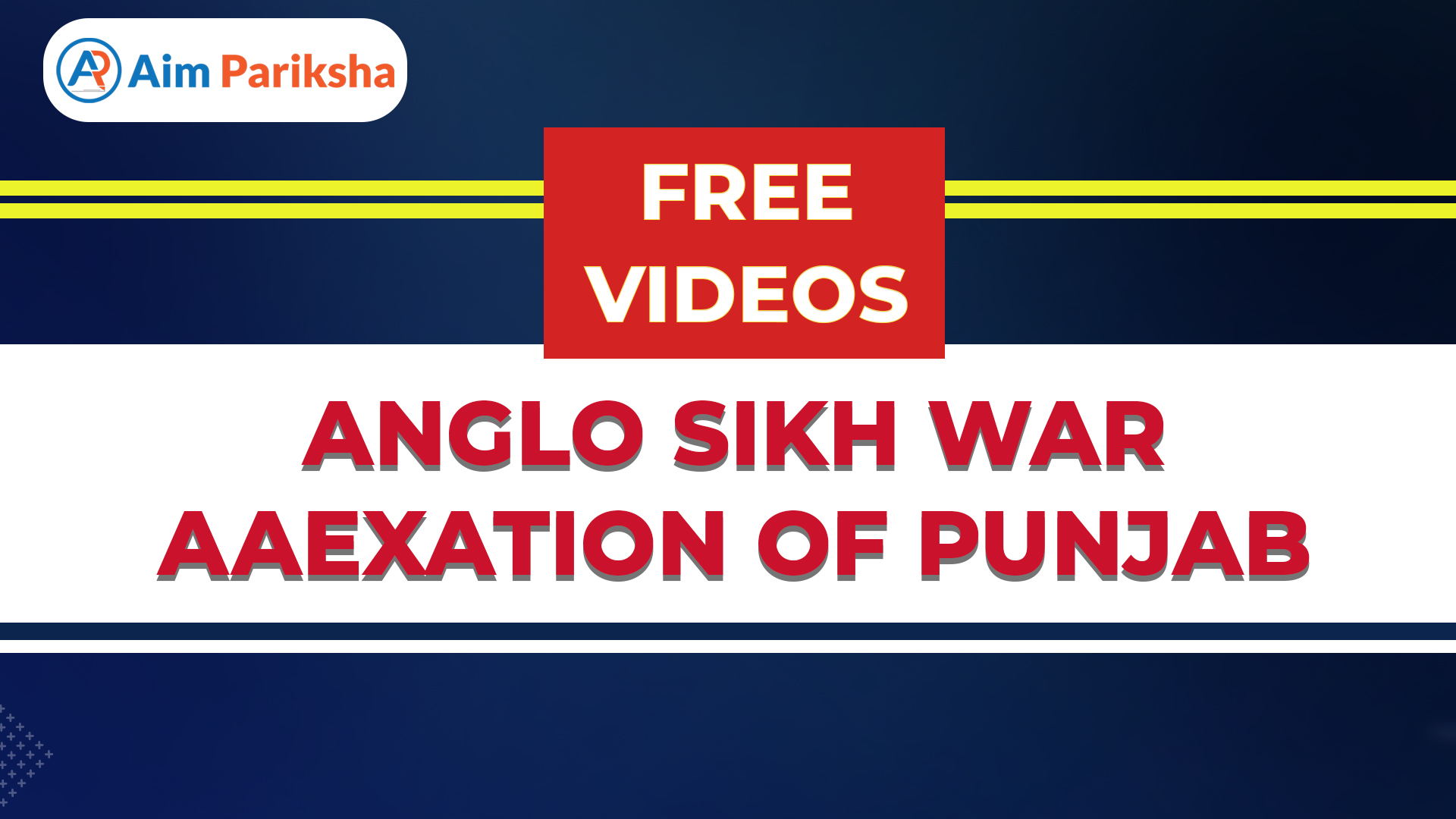 ANGLO SIKH WAR ANNEXATION OF PUNJAB
